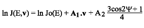ln J(E,v)=ln J0(E)+A1.v+A2((3cos2psi+1)/4)